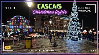 Cascais Evening Walking tour 4K  Christmas lights in Cascais 4K [upl. by Frederich906]