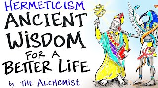 The Hermetic Principles  Ancient Wisdom for a Better Life  The Alchemist [upl. by Yrgoerg]