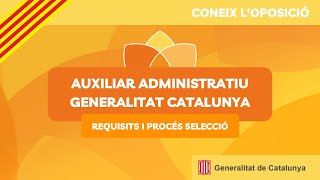 Oposicions per ser Auxiliar administratiu de la Generalitat [upl. by Sulakcin]