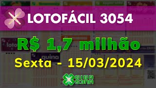 Resultado da Lotofácil 3054 Sextafeira 15032024  GIGASENA [upl. by Elamrej]