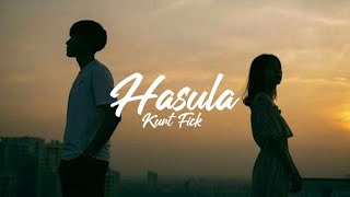 Hasula  Kurt Fick  Lyrics [upl. by Ileak611]