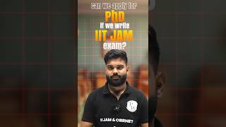 Can we apply for PhD if we write IIT JAM exam pw shorts [upl. by Alyhc]