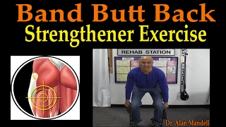 Band Butt Back Strengthening Exercise  Dr Mandell [upl. by Aridatha]