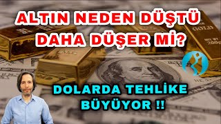 ALTIN NEDEN DÜŞTÜ DAHA DÜŞER Mİ  DOLARDA TEHLİKE BÜYÜYOR  BORSA ABD HİSSE [upl. by Joappa]