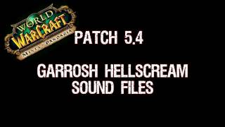 Patch 54  Garrosh Hellscream Sound Files [upl. by Teyugn]