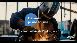 Webinaire  Demain je me forme aux métiers de lindustrie [upl. by Ingalls]