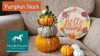 Searching For Your AutumnFall Display  Easy NEEDLE FELTED PUMPKIN STACK Tutorial [upl. by Kumler]