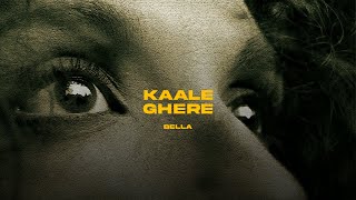 KAALE GHERE  BELLA  PROD BY UZIII [upl. by Culosio]