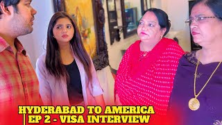 HYDERABAD TO AMERICA  EP 2 VISA INTERVIEW  mini series [upl. by Nadia]