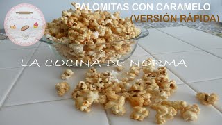 Palomitas con caramelo versión rápida  La Cocina de Norma [upl. by Langer]