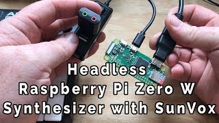 Headless Raspberry Pi Zero W Synthesizer with SunVox [upl. by Biron]