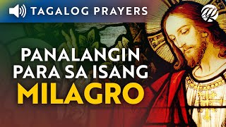 Panalangin para sa Himala • Milagro • Tagalog Catholic Prayer for Miracle • Blessings [upl. by Dallon]