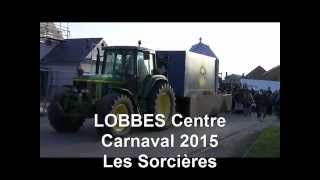 LOBBES Carnaval 2015 Les Sorcières by CRIDEL [upl. by Iaj]