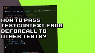 Passing TestContext from beforeAll to other tests  Simple and Effective Way [upl. by Anilejna623]