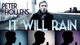 It Will Rain  Bruno Mars  Peter Hollens A Cappella Cover [upl. by Nickolaus454]