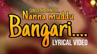 Sangeetha Sringeri Nanna Muddu Bangari  Lyrical Video  BBK10  COLORMUSICD [upl. by Malinde289]