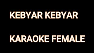 KEBYAR KEBYAR GOMBLOH  KARAOKE FEMALE HD QUALITY [upl. by Nim]