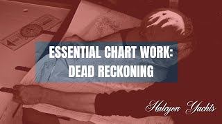 Essential Chart Work  Dead Reckoning [upl. by Etz316]