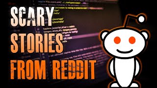 6 TRUE Scary Stories From REDDIT  True Scary Stories [upl. by Hitoshi]