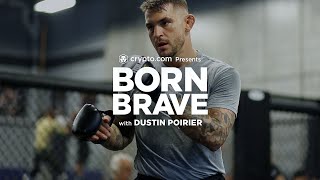 Born Brave with Dustin Poirier  Cryptocom [upl. by Aletha]