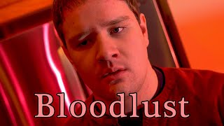 Bloodlust 2022  Short Film [upl. by Tiny]