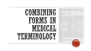 Combining Forms in Medical Terminology [upl. by Aidan]