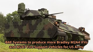 BAE Systems to produce more Bradley M2A4 IFVs and M2A7 Fire Support Vehicles for US Army [upl. by Jules777]