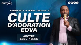 CULTE D’ADORATION avec APÔTRE EBEL PIERRE  DIMANCHE 21 JANVIER 2024 [upl. by Damal]