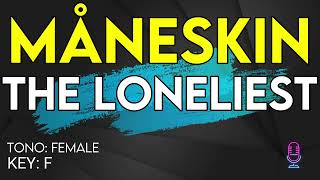 Måneskin  THE LONELIEST  Karaoke Instrumental  Female [upl. by Einegue]