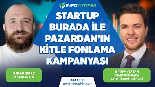 Startup Burada İle Pazardan’ın Kitle Fonlama Kampanyası  İnfo Yatırım [upl. by Oliric]