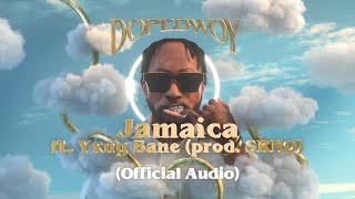 Dopebwoy ft Yxng Bane  Jamaica Prod SRNO Official Audio [upl. by Dobb]