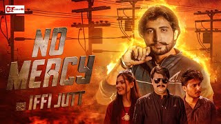 NO MERCY  Iffi Jutt Bhaikot Wala  Official Video  B2 Labels  New Punjabi Song 2021 [upl. by Afesoj373]