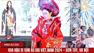 HOA HẬU DI SẢN ÁO DÀI VIỆT NAM 2024  THÀNH CỔ SƠN TÂY [upl. by Ashjian]