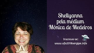 SHELL Y ANN pela médium Mônica de Medeiros no 1º Encontro de Ufologia e Espiritualidade de SE [upl. by Higgins]