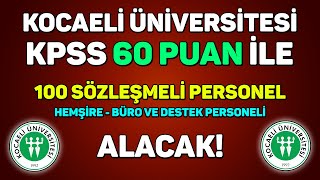 HEMŞİRE  SAĞLIK TEKNİKERİ  BÜRO VE DESTEK PERSONELİ ALINACAK  KOCAELİ ÜNİVERSİTESİ [upl. by Gniliem]