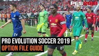 Pro Evolution Soccer 2019 Option File Guide [upl. by Rezeile]