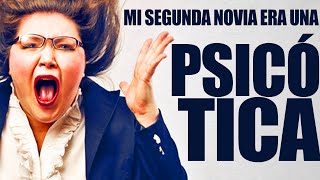 Mi segunda novia era una PSICÃ“TICA [upl. by Cassady]