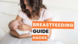 Breastfeeding Guide Hacks That Everyone Should Know [upl. by Ymeon288]