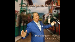 Mi Pueblo Natal  Canciones Para la Vida by Jorge Eliecer Prieto Herrera [upl. by Rotciv]