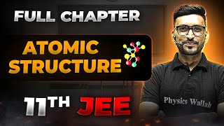 Atomic Structure FULL CHAPTER  Class 11th Physical Chemistry  Chapter 2  Arjuna JEE [upl. by Persian535]