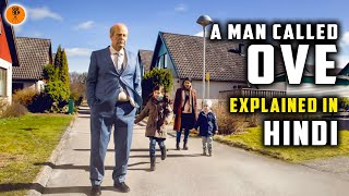 A MAN CALLED OVE 2015 अ मैन कॉल्ड ओवे Swedish Movie Explained in Hindi  9D Production [upl. by Eelirrem]