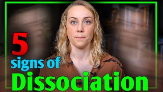 5 Signs of Dissociation [upl. by Anders364]