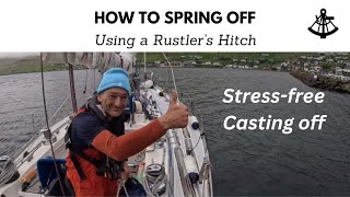 How to spring off using a Rustlers Hitch I Stressfree Casting off I Saga47swan [upl. by Drice]