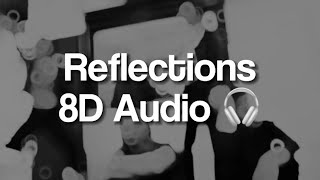 Reflections  The Neighbourhood 8D audio 🎧 [upl. by Arrio]