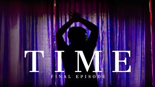 TIME  FINAL EPISODE  ACHUS FILM HOUSE [upl. by Novrej259]