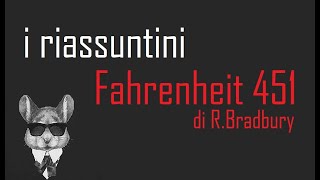 I RIASSUNTINI  FAHRENHEIT 451  Book Topics [upl. by Koziara]