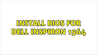 Install BIOS for Dell Inspiron 1564 [upl. by Demodena]