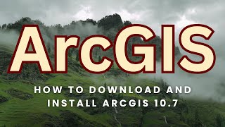 How to Download and Install ArcGIS 10 7 [upl. by Woodcock]