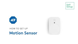 How to set up your ADT Motion Sensor [upl. by Abrahamsen]