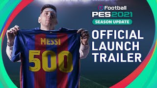 eFootball PES 2021 SEASON UPDATE  OFFICIAL LAUNCH TRAILER [upl. by Amerak]